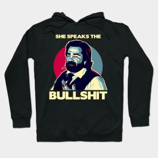 Jackie Daytona She Speacks The Bullshit Hoodie